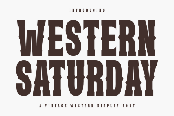 Western Saturday: A Powerful Font for Bold Design